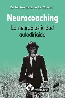Neurocoaching. La Neuroplasticidad Autodirigida