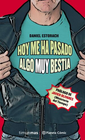 HOY ME HA PASADO ALGO MUY BESTIA (NOVELA) Nº 01/03