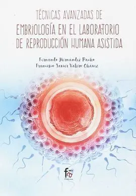 Técnicas Avanzadas en Embriología en el Laboratorio de Reproducción Humana Asist