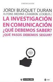 Investigacion en Comunicacion que Debemos Saber que Pasos