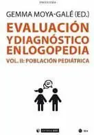 Evaluacion y Diagnostico en Logopedia (Vol. Ii)