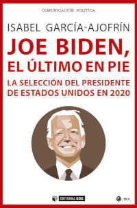 JOE BIDEN, EL ÚLTIMO EN PIE