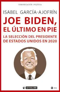 Joe Biden, el Último en Pie