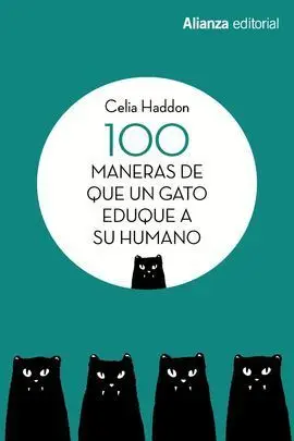 Cien Maneras de que un Gato Eduque a Su Humano