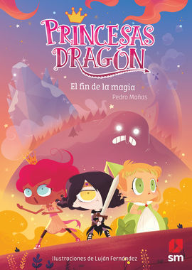 PRINCESAS DRAGON 10.EL FIN DE LA MAGIA
