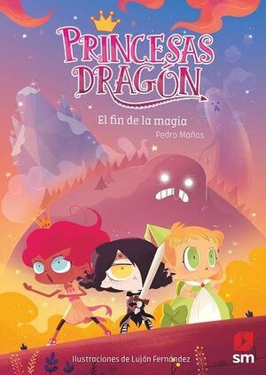 PRINCESAS DRAGÓN 10: EL FIN DE LA MAGIA