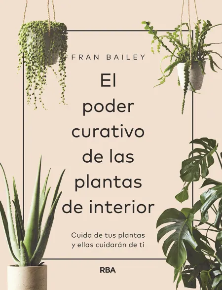 El Poder Curativo de las Plantas de Interior