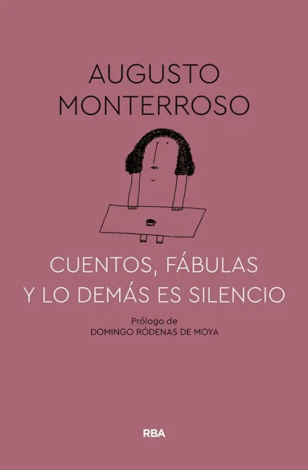 Cuentos, Fábulas y lo Demás Es Silencio