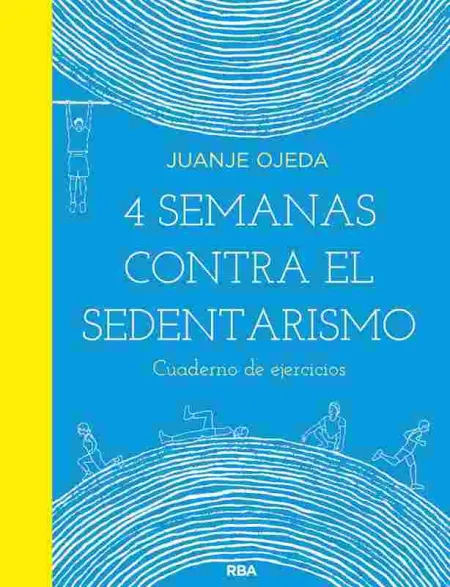 4 Semanas Contra el Sedentarismo: Cuaderno de Ejercicios