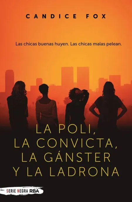 La Poli, la Convicta, la Gánster y la Ladrona