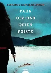 Para Olvidar Quién Fuiste