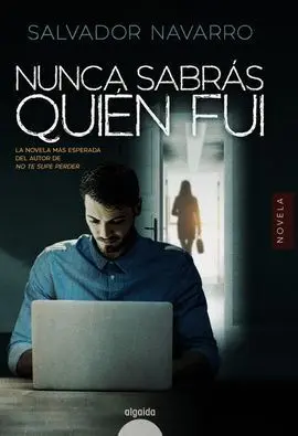 Nunca Sabrás Quién Fui