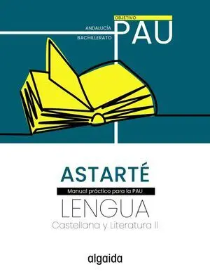 Proyecto Astarté. Lengua Castellana y Literatura Ii. Andalucía