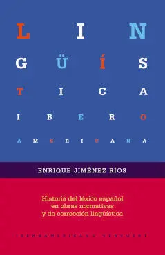 Historia del Léxico Español en Obras Normativas y de Corrección Lingüística