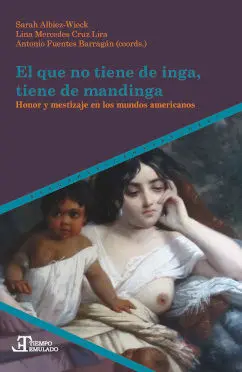 El que no Tiene de Inga, Tiene de Mandinga