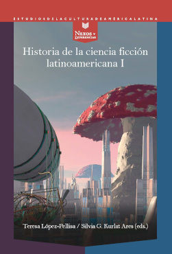 HISTORIA DE LA CIENCIA FICCIÓN LATINOAMERICANA I