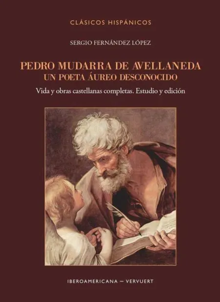 Pedro Mudarra de Avellaneda un Poeta Aureo Desconocido