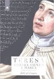 Teresa: Contra Viento y Marea