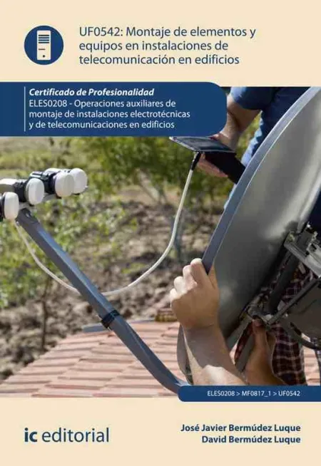 Uf0542 Montaje de Elementos y Equipos en Instalaciones de Telecomunicaciones en Edifici