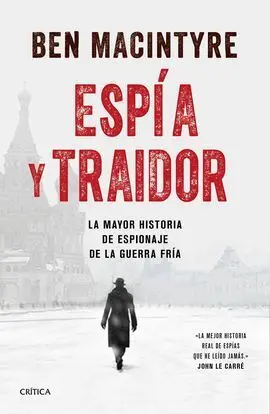Espía y el Traidor (Biografía de Oleg Gordievski)