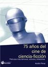 75 AÑOS DEL CINE DE CIENCIA-FICCIÓN