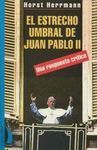 EL ESTRECHO UMBRAL DE JUAN PABLO II