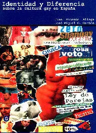 Identidad y Diferencia Sobre la Cutura Gay en España