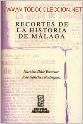 RECORTES DE LA HISTORIA DE MÁLAGA.