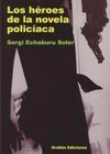 LOS HÉROES DE LA NOVELA POLICÍACA