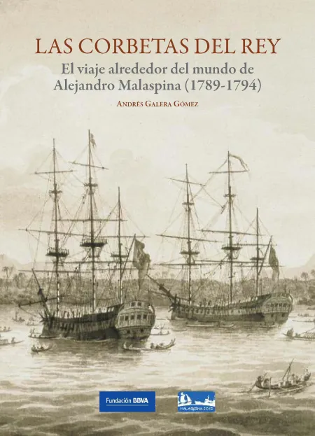 Las Corbetas del Rey: el Viaje Alrededor del Mundo de Alejandro M