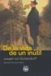 De la Vida de un Inútil