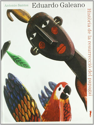 HISTORIA DE LA RESURRECCIO DEL PAPAGAI