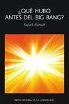 ¿Que Hubo Antes del Big Bang?