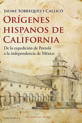 ORÍGENES HISPANOS DE CALIFORNIA
