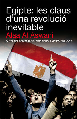 EGIPTE: LES CLAUS D'UNA REVOLUCIO INEVITABLE