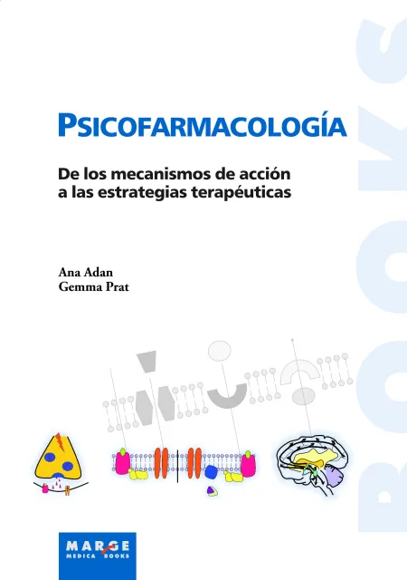 Psicofarmacología. De los Mecanismos de Acción a las Estrategias Terapéuticas