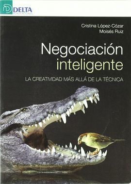 NEGOCIACION INTELIGENTE. LA CREATIVIDAD MAS ALLA D