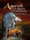 AGAROTH Y EL MAESTRO DEL CONOCIMIENTO