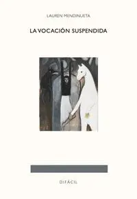 La Vocación Suspendida