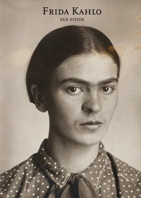 Frida Kahlo. Sus Fotos