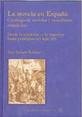 La Novela en España. Catálogo de Novelas y Novelistas Españoles