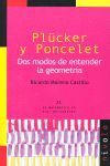PLUCKER Y PONCELET DOS MODOS DE ENTENDER LA GEOMET