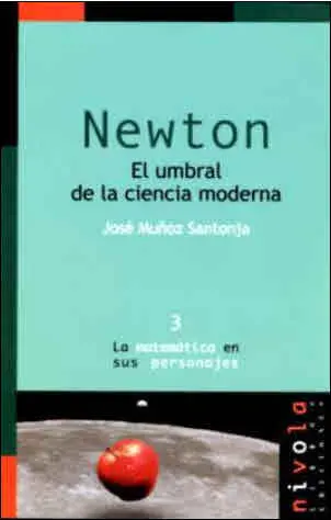 Newton el Umbral de la Ciencia Moderna