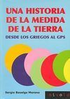 UNA HISTORIA DE MEDIDA DE LA TIERRA. DESDE LOS GRIEGOS AL GPS