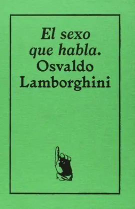 Osvaldo Lamborghini. El Sexo que Habla