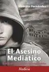 El Asesino Mediatico. El Club de los Detectives Incomprendidos