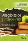 ANÉCDOTAS DE PROFESORES. NOVÍSIMA ANTOLOGÍA DEL DI