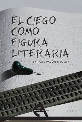 El Ciego Como Figura Literaria