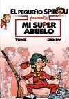 PEQUEÑO SPIROU MI SUPER ABUELO