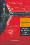 Jamás Olvido una Cara